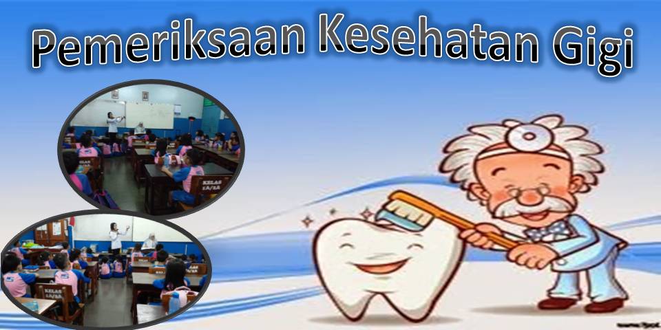 Pemeriksaan Kesehatan Gigi
