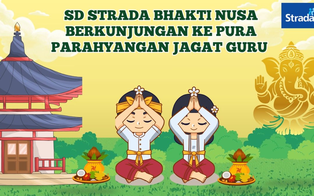 SD STRADA BHAKTI NUSA BERKUNJUNGAN KE PURA PARAHYANGAN JAGAT GURU